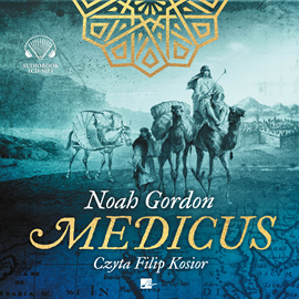 Audiobook Medicus  - autor Noah Gordon   - czyta Filip Kosior