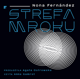 Audiobook Strefa mroku  - autor Nona Fernandez   - czyta Anna Gamrot