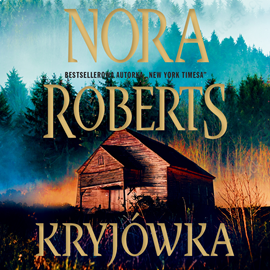 Audiobook Kryjówka  - autor Nora Roberts   - czyta Joanna Domańska