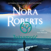 Audiobook Tożsamość  - autor Nora Roberts   - czyta Anna Matusiak