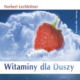 Audiobook Witaminy dla duszy  - autor Norbert Lechleitner  