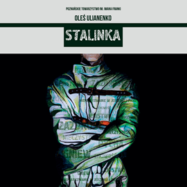 Audiobook Stalinka  - autor Oleś Ulianenko   - czyta Jakub Sasak
