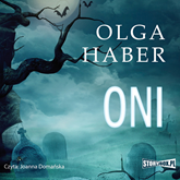 Audiobook Oni  - autor Olga Haber   - czyta Joanna Domańska