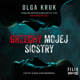 Audiobook Grzechy mojej siostry  - autor Olga Kruk   - czyta Ilona Chojnowska