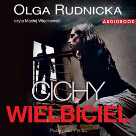 Audiobook Cichy wielbiciel  - autor Olga Rudnicka   - czyta Maciej Więckowski