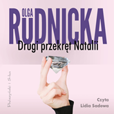 Audiobook Drugi przekręt Natalii  - autor Olga Rudnicka   - czyta Lidia Sadowa