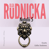 Audiobook Natalii 5  - autor Olga Rudnicka   - czyta Lidia Sadowa