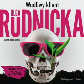 Audiobook Wadliwy klient  - autor Olga Rudnicka   - czyta Marcin Stec