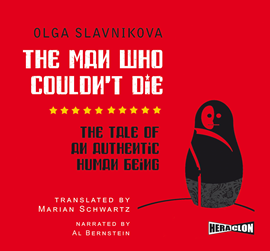 Audiobook The Man Who Couldn't Die: The Tale of an Authentic Human Being  - autor Olga Slavnikova   - czyta Al Bernstein