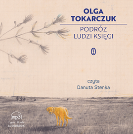 Audiobook Podróż ludzi księgi  - autor Olga Tokarczuk   - czyta Danuta Stenka