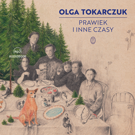 Audiobook Prawiek i inne czasy  - autor Olga Tokarczuk   - czyta Maja Ostaszewska