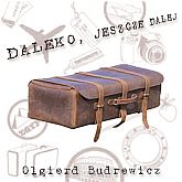 Audiobook Daleko, jeszcze dalej  - autor Olgierd Budrewicz   - czyta Ksawery Jasieński