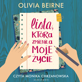Audiobook Lista, która zmieniła moje życie  - autor Olivia Beirne   - czyta Monika Chrzanowska