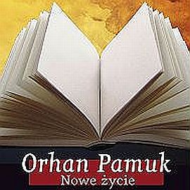 Audiobook Nowe życie  - autor Orhan Pamuk  