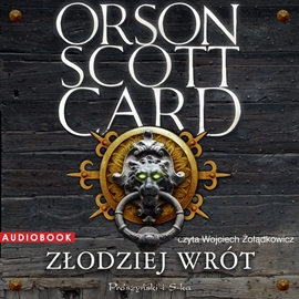 Audiobook Złodziej Wrót  - autor Orson Scott Card   - czyta Wojciech Żołądkowicz