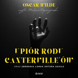 Audiobook Upiór rodu Canterville'ów  - autor Oscar Wilde   - czyta Marcin Popczyński