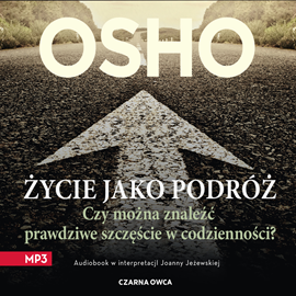 Audiobook Życie jako podróż  - autor Osho   - czyta Joanna Jeżewska