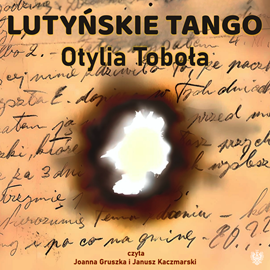 Audiobook Lutyńskie tango  - autor Otylia Toboła   - czyta zespół aktorów