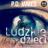 Audiobook Ludzkie dzieci  - autor P. D. James   - czyta Marcin Popczyński