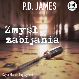 Audiobook Zmysł zabijania  - autor P. D. James   - czyta Marcin Popczyński