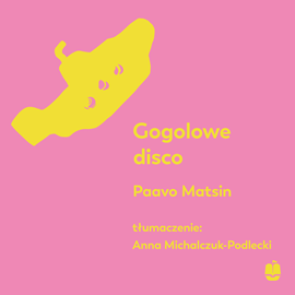 Audiobook Gogolowe disco  - autor Paavo Matsin   - czyta Leszek Filipowicz