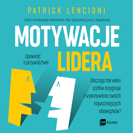 Audiobook Motywacje lidera  - autor Patrick Lencioni   - czyta Robert Michalak