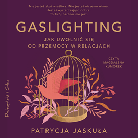 Audiobook Gaslighting  - autor Patrycja Jaskuła   - czyta Magdalena Kumorek