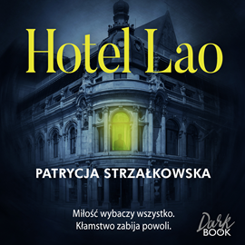 Audiobook Hotel Lao  - autor Patrycja Strzałkowska   - czyta Milena Staszuk
