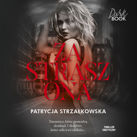Audiobook Zastraszona  - autor Patrycja Strzałkowska   - czyta Milena Staszuk