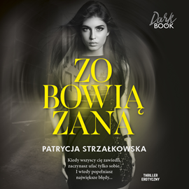 Audiobook Zobowiązana  - autor Patrycja Strzałkowska   - czyta Milena Staszuk