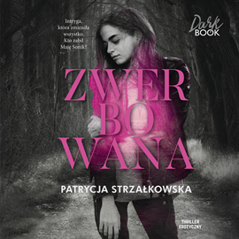 Audiobook Zwerbowana  - autor Patrycja Strzałkowska   - czyta Milena Staszuk