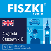 Audiobook FISZKI audio – angielski – Czasowniki dla średnio zaawansowanych  - autor Patrycja Wojsyk   - czyta zespół aktorów