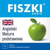 Audiobook FISZKI audio - j. angielski Matura podstawowa  - autor Patrycja Wojsyk   - czyta zespół aktorów