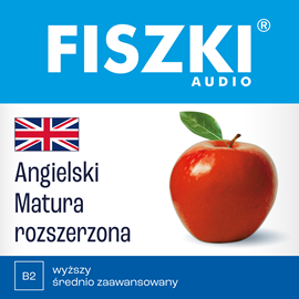 Audiobook FISZKI audio – j. angielski – Matura rozszerzona  - autor Patrycja Wojsyk;Magdalena Roda   - czyta zespół aktorów