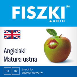Audiobook FISZKI audio - j. angielski Matura ustna  - autor Patrycja Wojsyk   - czyta zespół aktorów