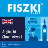 Audiobook FISZKI audio – angielski – Słownictwo 1  - autor Patrycja Wojsyk   - czyta zespół aktorów