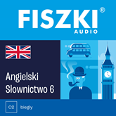 Audiobook FISZKI audio – angielski – Słownictwo 6  - autor Patrycja Wojsyk   - czyta zespół aktorów
