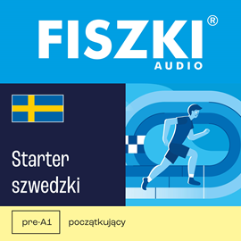 Audiobook FISZKI audio – szwedzki – Starter  - autor Patrycja Wojsyk   - czyta zespół aktorów