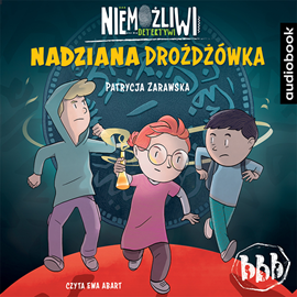 Audiobook Niemożliwi detektywi. Nadziana Drożdżówka  - autor Patrycja Zarawska   - czyta Ewa Abart