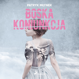 Audiobook Boska koniunkcja  - autor Patryk Młynek   - czyta Artur Ziajkiewicz