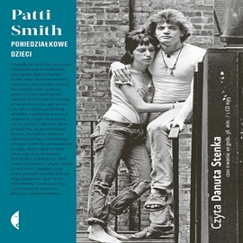 Audiobook Poniedziałkowe dzieci  - autor Patti Smith   - czyta Danuta Stenka