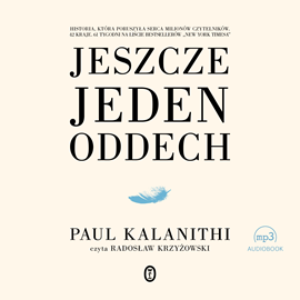 Audiobook Jeszcze jeden oddech  - autor Paul Kalanithi   - czyta Radosław Krzyżowski