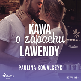 Audiobook Kawa o zapachu lawendy  - autor Paulina Kowalczyk   - czyta Katarzyna Nowak