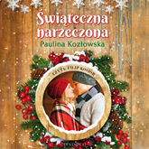 Audiobook Świąteczna narzeczona  - autor Paulina Kozłowska   - czyta Filip Kosior