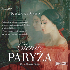 Audiobook Cienie Paryża  - autor Paulina Kuzawińska   - czyta Donata Cieślik