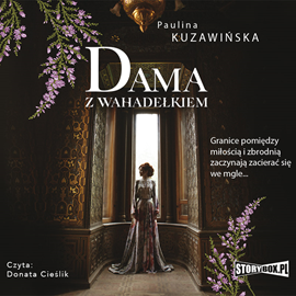 Audiobook Dama z wahadełkiem  - autor Paulina Kuzawińska   - czyta Donata Cieślik