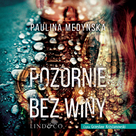 Audiobook Pozornie bez winy  - autor Paulina Medyńska   - czyta Grzesław Krzyżanowski
