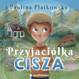 Audiobook Przyjaciółka cisza  - autor Paulina Płatkowska   - czyta Nikola Czerniecka