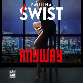 Audiobook Anyway  - autor Paulina Świst   - czyta zespół aktorów