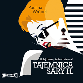 Audiobook Tajemnica Sary H.  - autor Paulina Wróbel   - czyta Ilona Chojnowska
